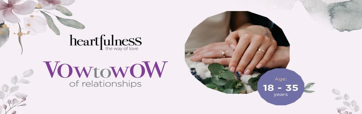 Vow to Wow of Relationships