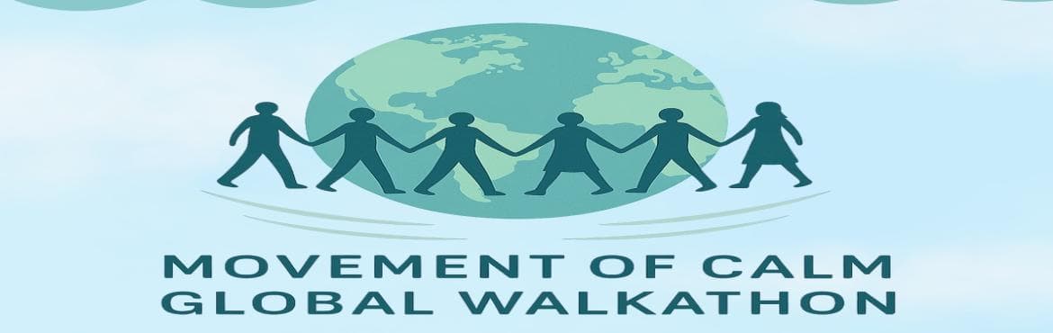 Movement of Calm - Global Walkathon - July 26, 2025