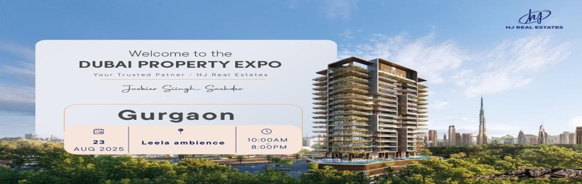 Upcoming Dubai Real Estate Expo in Gurgaon | Book Your Ticket Free