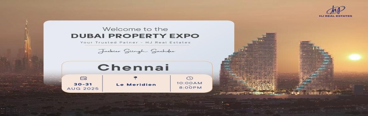 Upcoming Dubai Real Estate Expo in Chennai