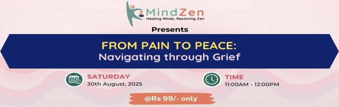 From Pain to Peace: Navigating through Grief