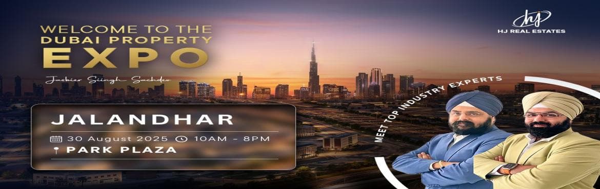 Upcoming Dubai Real Estate Expo in Jalandhar | Free Entry