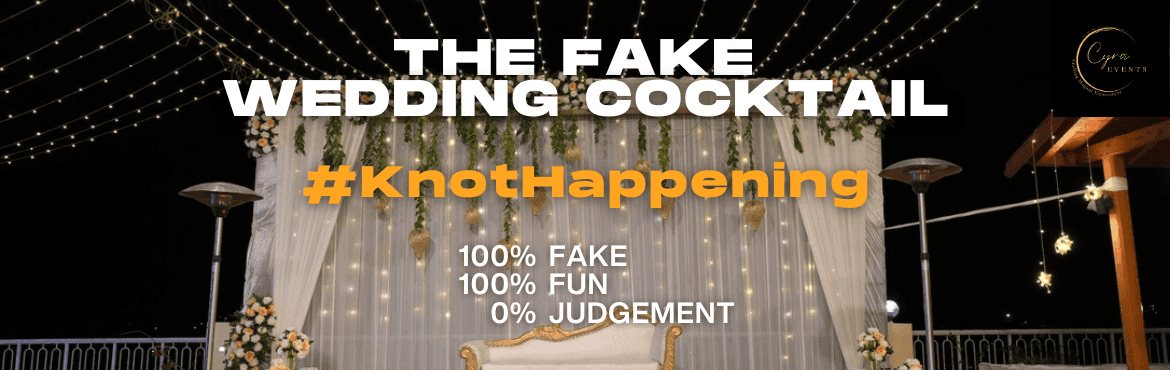 KnotHappening - THE FAKE WEDDING COCKTAIL