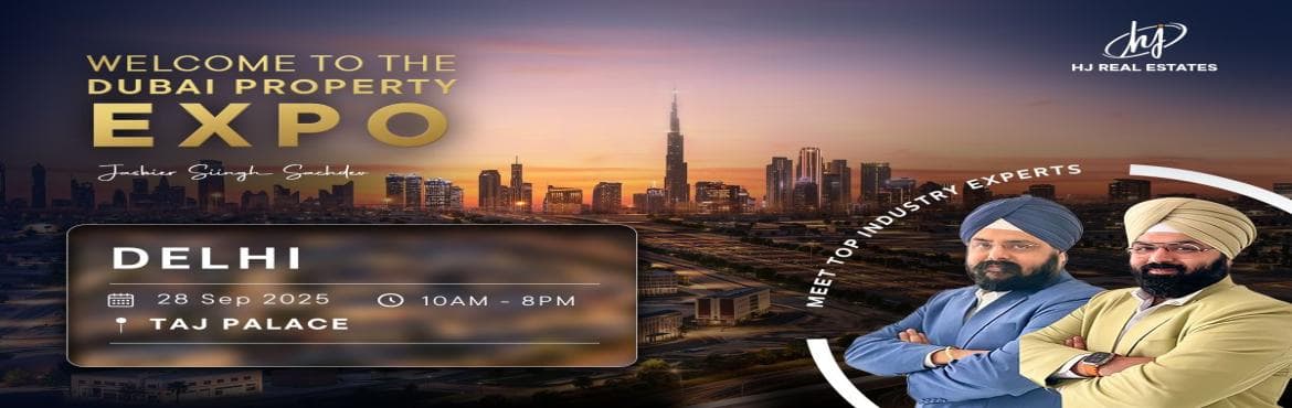 Upcoming Dubai Real Estate Event in Delhi | Free Entry