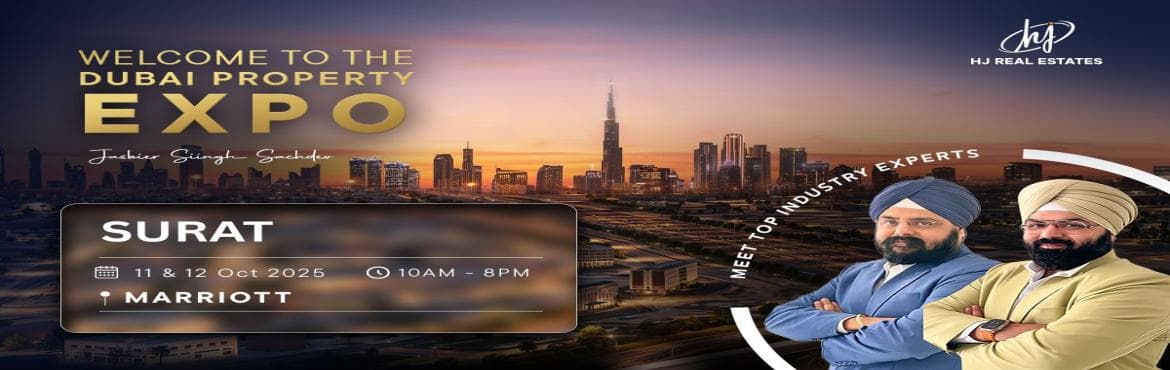 Upcoming Dubai Property Expo in Surat 2025 | Join Us Now
