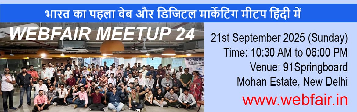 WebFair Meetup 24 - New Delhi