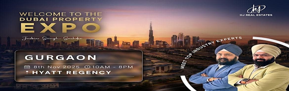 Upcoming Dubai Property Event in Gurgaon | Free Ticket