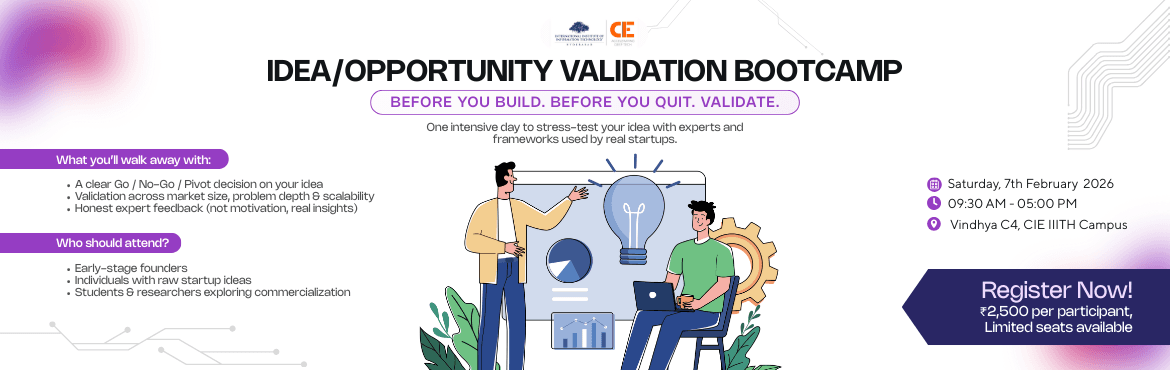IDEA VALIDATION BOOTCAMP @ CIE IIIT-H