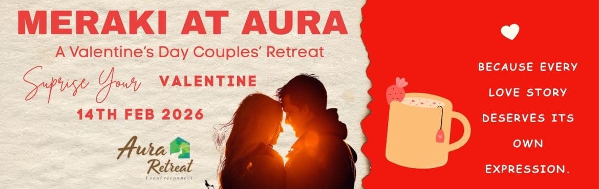 Meraki At Aura - A Valentines Day Couples Retreat