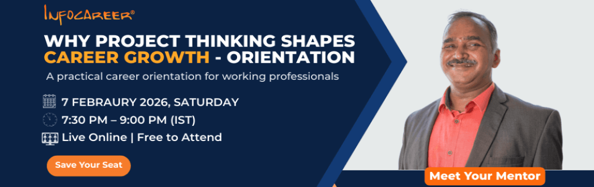 Why Project Thinking Shapes Career Growth - Free Orientation