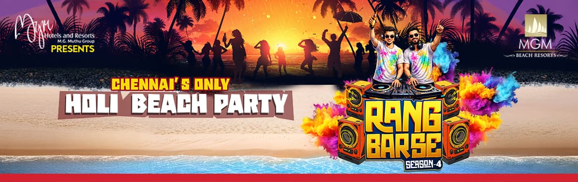 Rang Barse Season 4 Chennais Only Holi Beach Party