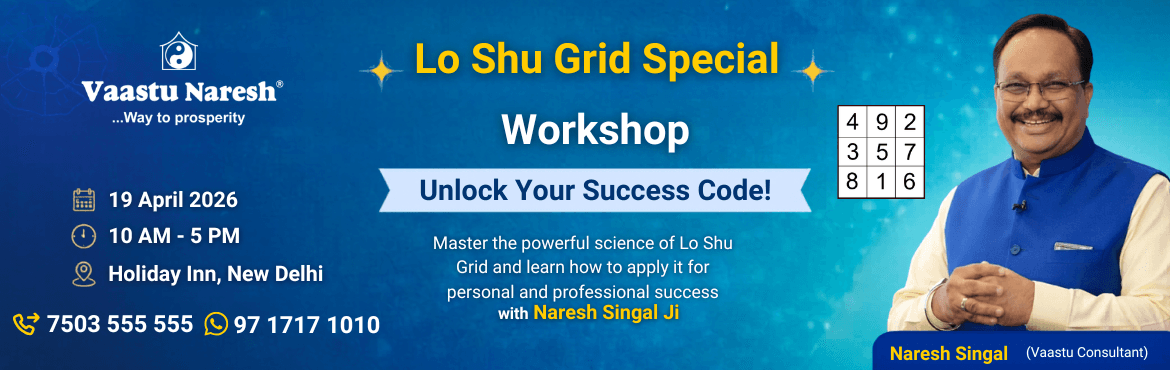 Lo shu Grid and Vaastu Workshop